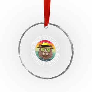 Only You Can Prevent Fascism Crystal Glass Ornament Protect National Parks Bear Resist TS02 Print Your Wear