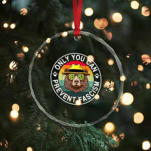 Only You Can Prevent Fascism Crystal Glass Ornament Protect National Parks Bear Resist TS02 Print Your Wear