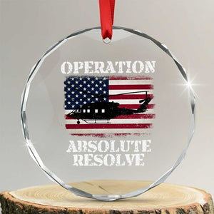 Operation Absolute Resolve Crystal Glass Ornament US Military Extraction Mission American Flag TS02 Transparent Glass 3'' Circle Print Your Wear
