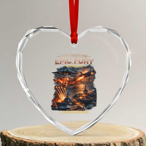 Operation Epic Fury Strike Mission 2026 Graphic Heart Crystal Glass Ornament U.S. Strategic Strike Force Military Action TS02 Transparent Glass 3'' Heart Print Your Wear