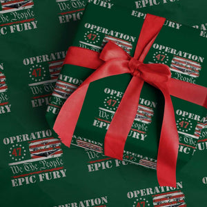 Operation Epic Fury We The People 47 Patriotic Flag Wrapping Paper Roll B2 Spirit Constitutional Freedom Statement TS02 Green Print Your Wear