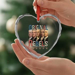 Original Rebels 250 Years of Freedom Heart Crystal Glass Ornament Founding Fathers Patriotic 1776 to 2026 Semiquincentennial TS02 Print Your Wear