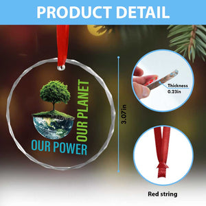 Our Power Our Planet Crystal Glass Ornament Earth Day 2025 TS02 Print Your Wear