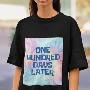 Funny 100 Days of School T Shirt One Hundred Days Later TS02 Printyourwear