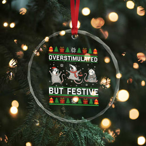 Overstimulated But Festive Opossum Christmas Crystal Glass Ornament Funny Holiday Anxiety Gag Gift for Introverts TS02 Print Your Wear