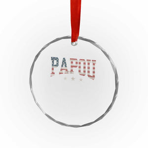 Papou Crystal Glass Ornament New Grandpa Fathers Day USA Flag Patriotic TS10 Print Your Wear