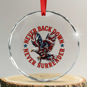 Patriotic American Eagle Graphic Crystal Glass Ornament Never Back Down Never Surrender Memorial for Freedom Fighters TS02 Transparent Glass 3'' Circle Print Your Wear