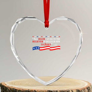 Patriotic Christian Faith Heart Crystal Glass Ornament All Death Can Do Is Deliver Him to Jesus TS02 Transparent Glass 3'' Heart Print Your Wear