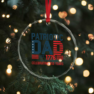 Patriotic Dad 250 Years Crystal Glass Ornament Est. 1776 Funny USA Semiquincentennial TS02 Print Your Wear