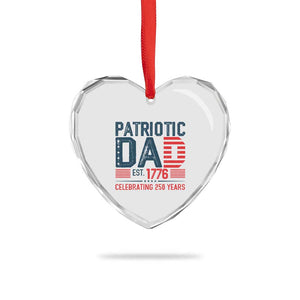 Patriotic Dad 250 Years Heart Crystal Glass Ornament Est. 1776 Funny USA Semiquincentennial TS02 Print Your Wear