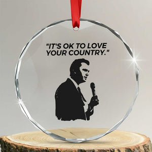 Patriotic Freedom Charlie Kirk Legacy Crystal Glass Ornament Its OK to Love Your Country TS02 Transparent Glass 3'' Circle Print Your Wear
