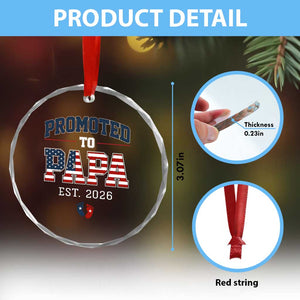 Patriotic Promoted To Dad Est 2026 Crystal Glass Ornament US Flag New Father Gift TS12 Print Your Wear
