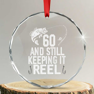 Personalized 60th Birthday Fishing Crystal Glass Ornament Custom Number Bday Still Keeping It Reel TS12 Transparent Glass 3'' Circle Print Your Wear