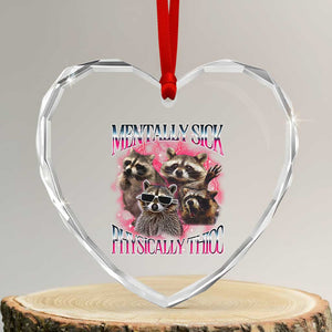 Physically Thicc Funny Raccoon Meme Heart Crystal Glass Ornament Mentally Sick Bootleg Graphic 90s TS10 Transparent Glass 3'' Heart Print Your Wear