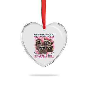 Physically Thicc Funny Raccoon Meme Heart Crystal Glass Ornament Mentally Sick Bootleg Graphic 90s TS10 Print Your Wear