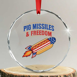 Pig Missiles And Freedom Hot Dog 4th of July Humor Crystal Glass Ornament TS11 Transparent Glass 3'' Circle Print Your Wear