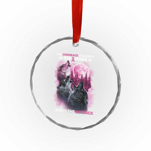 Pink Breast Cancer Crystal Glass Ornament Pink Ribbon Comeback Stronger Than Setback Wolf Moon TS10 Print Your Wear