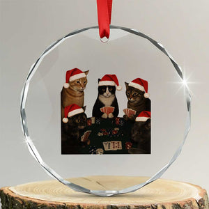 Poker Cats Christmas Meme Shirt Crystal Glass Ornament Funny Gambling Cat TS14 Transparent Glass 3'' Circle Print Your Wear