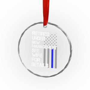Police Retirement Crystal Glass Ornament Retired Under New Management See Wife For Details TS10 Print Your Wear