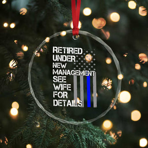 Police Retirement Crystal Glass Ornament Retired Under New Management See Wife For Details TS10 Print Your Wear