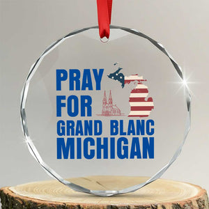 Pray for Grand Blanc Michigan Crystal Glass Ornament American Flag Christian Support TS02 Transparent Glass 3'' Circle Print Your Wear