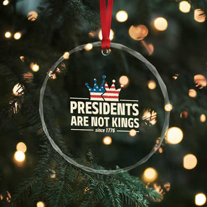 Presidents Are Not Kings Crystal Glass Ornament Since 1776 American Flag TS02 Print Your Wear