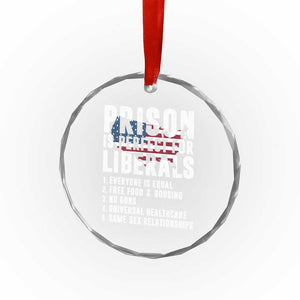 Prison Is Perfect For Liberals Crystal Glass Ornament Anti Liberal Quote TS14 Print Your Wear