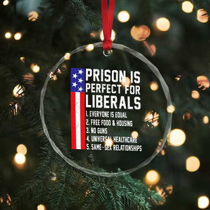 Prison Is Perfect For Liberals Crystal Glass Ornament Distressed American Flag Conservative Humor TS02 Print Your Wear