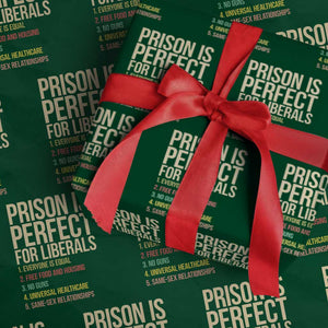 Prison Is Perfect For Liberals Wrapping Paper Roll Funny Anti Liberal Quote Satire Statement Subtle FDT Political Humor
