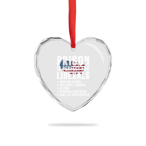 Prison Is Perfect For Liberals Heart Crystal Glass Ornament Anti Liberal Quote