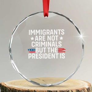 Pro Immigration Crystal Glass Ornament Social Justice Anti Racism TS10 Transparent Glass 3'' Circle Print Your Wear