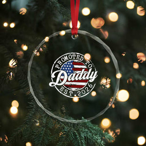 Promoted to Daddy 2026 Crystal Glass Ornament New Dad US Flag Fathers Day TS11 Print Your Wear
