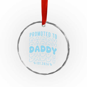 Promoted To Daddy 2026 New Boy Dad Crystal Glass Ornament First Time Fathers Day Gift TS12 Print Your Wear