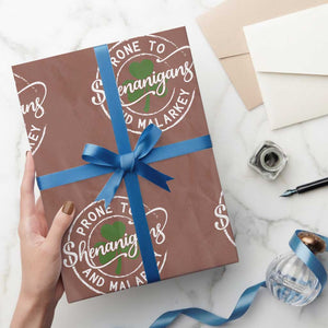 Prone To Shenanigans And Malarkey Wrapping Paper Roll Funny St Patricks Day Irish Shamrock TS11 Mocha Print Your Wear