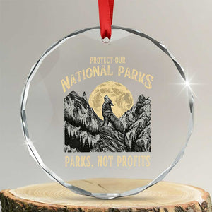 Protect Our National Parks Crystal Glass Ornament Parks Not Profits Wolf Retro Graphic TS02 Transparent Glass 3'' Circle Print Your Wear