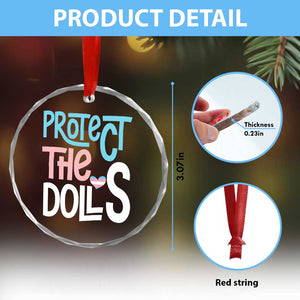 Protect The Dolls Crystal Glass Ornament Transgender Trans Pride Social Justice TS10 Print Your Wear