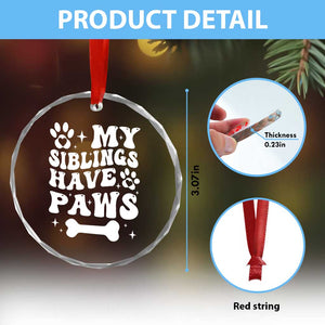 Protected By Dog Crystal Glass Ornament My Siblings Have Paws Funny Baby Shower Gift TS10 Print Your Wear