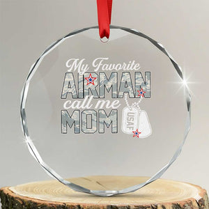 Proud Air Force Family Crystal Glass Ornament My Favorite Airman Calls Me Mom TS10 Transparent Glass 3'' Circle Print Your Wear