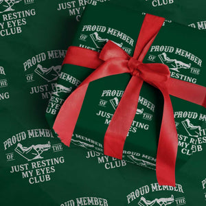 Proud Member Of The Just Resting My Eyes Club Wrapping Paper Roll Funny Dad Father's Day TS11 Green Print Your Wear
