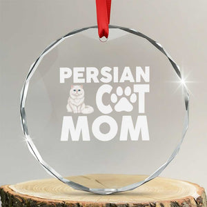 Proud Persian Cat Mom Crystal Glass Ornament Fluffy Cat Lover Gift For Her TS12 Transparent Glass 3'' Circle Print Your Wear