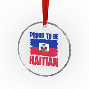 Proud To Be Haitian Crystal Glass Ornament Haiti Flag Heritage Pride TS02 Print Your Wear
