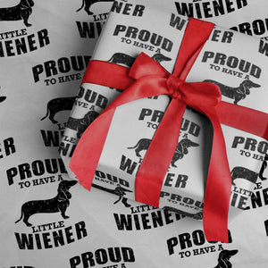 Proud to Have A Little Wiener Wrapping Paper Roll Funny Offensive Dachshund Retro 90s TS10 White Print Your Wear