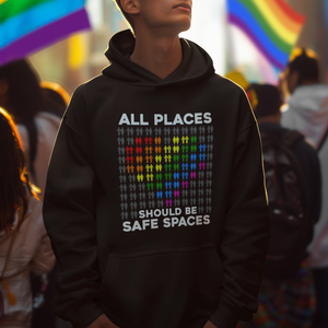 LGBT Support Hoodie All Places Should Be Safe Spaces Gay Pride Ally TS02 Printyourwear