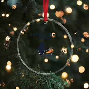 Punch Monkey And Nihilist Penguin Viral Crystal Glass Ornament Ultimately I Have To Be Brave TS14 Print Your Wear