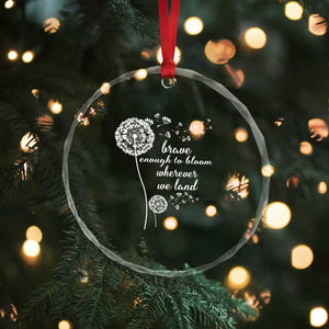 Purple Up For Military Kids Crystal Glass Ornament Brave Enough To Bloom Wherever We Land Month of Military Child TS02 Print Your Wear