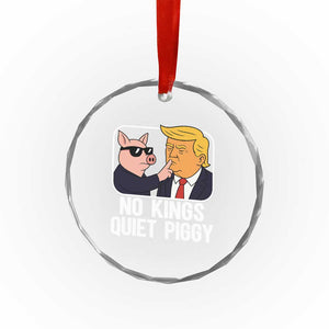 Quiet Piggy No Kings Crystal Glass Ornament Funny Anti Trump Political Meme TS14 Print Your Wear