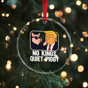 Quiet Piggy No Kings Crystal Glass Ornament Funny Anti Trump Political Meme TS14 Print Your Wear
