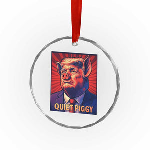 Quiet Piggy Sarcastic Trump Crystal Glass Ornament Funny Pig Political Satire TS02 Print Your Wear