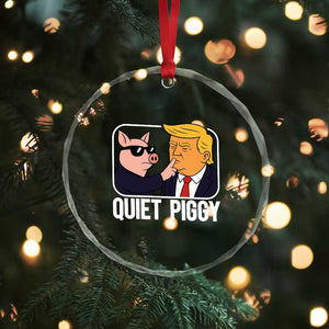 Quiet Piggy Shhh Trump Meme Crystal Glass Ornament Sassy Pig Parody Funny Political Satire TS02 Print Your Wear