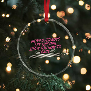 Racing Girl Crystal Glass Ornament Move Over Boys Funny Quote TS14 Print Your Wear